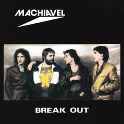 Break Out - Machiavel