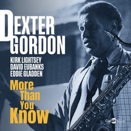 More Than You Know - Dexter Gordon