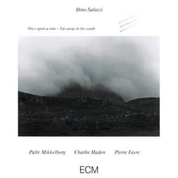 Once Upon A Time - Far Away In The South - Dino Saluzzi