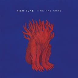 Time Has Come - High Tone