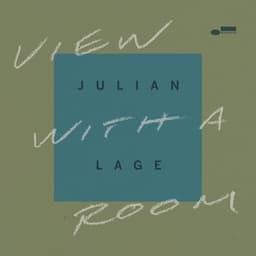 View With A Room - Julian Lage