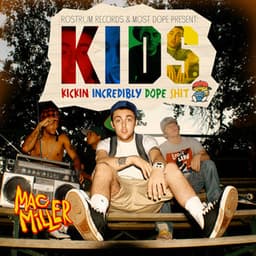K.I.D.S. - Mac Miller