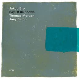 Bay Of Rainbows - Jakob Bro