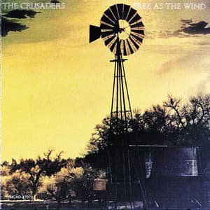 Free As The Wind - The Crusaders