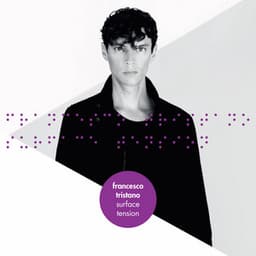 Surface Tension - Francesco Tristano