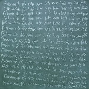 Folkmusik för folk som inte kan bete sig som folk