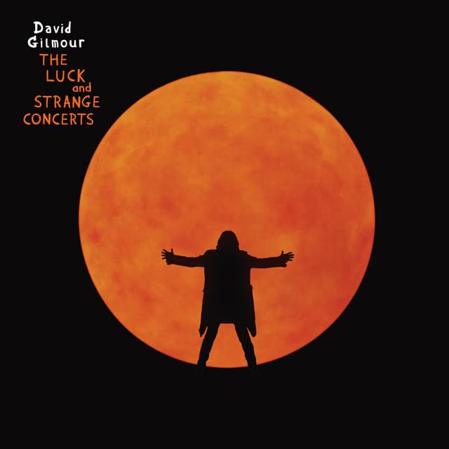 The Luck and Strange Concerts - David Gilmour