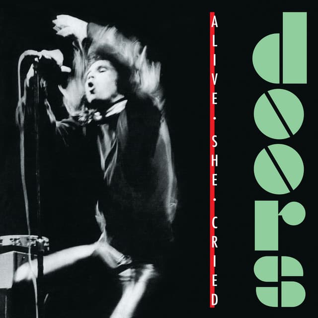 Alive, She Cried - The Doors