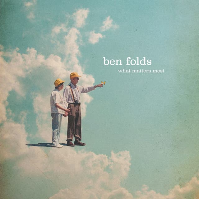 What Matters Most - Ben Folds
