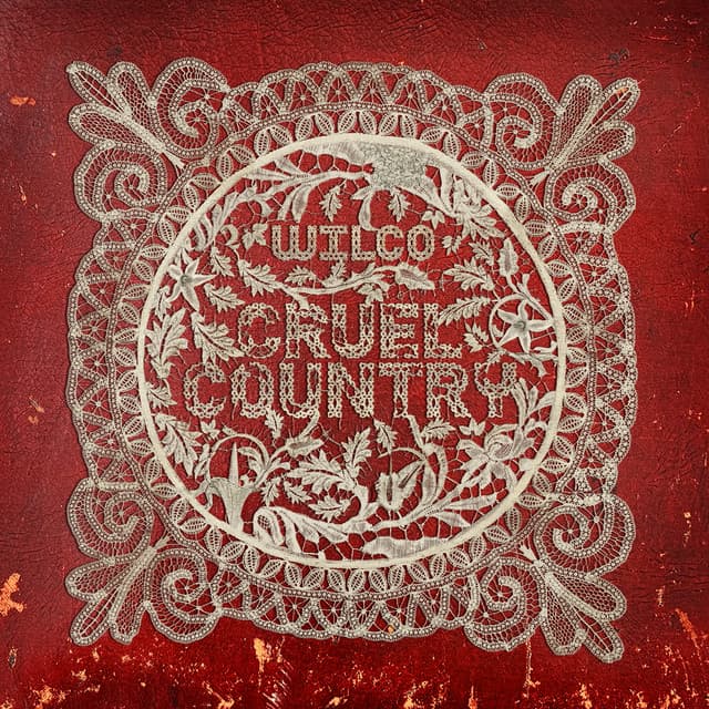 Cruel Country - Wilco