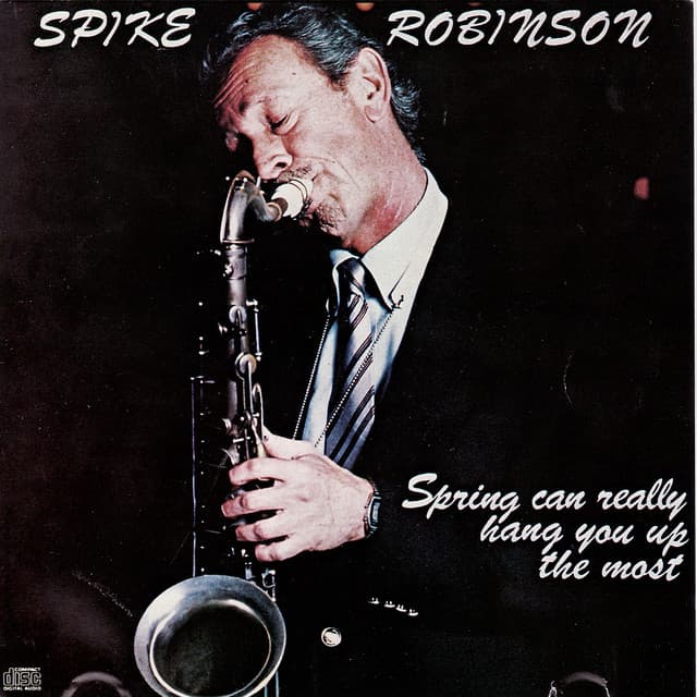 Spring Can Really Hang You Up The Most - Spike Robinson