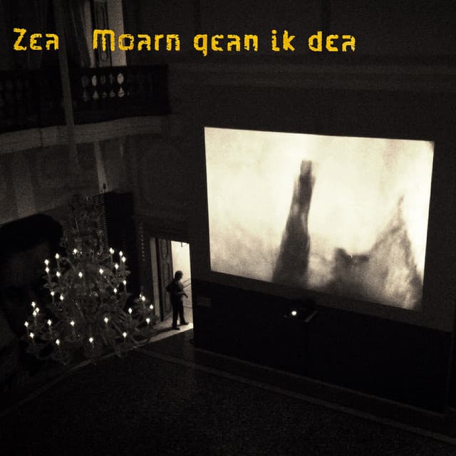 Moarn gean ik dea - Zea