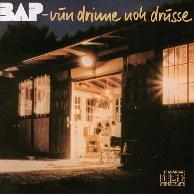 Vun Drinne Noh Drusse - BAP