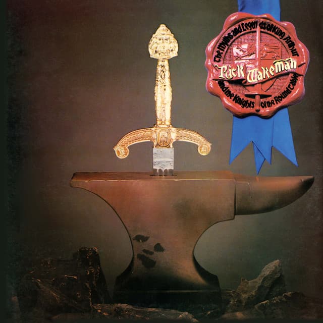 The Myths And Legends Of King Arthur And The Knights Of The Round Table - Rick Wakeman