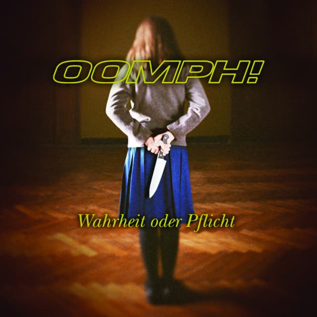 Wahrheit Oder Pflicht - OOMPH!