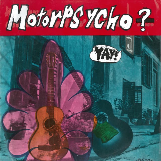 Yay! - Motorpsycho