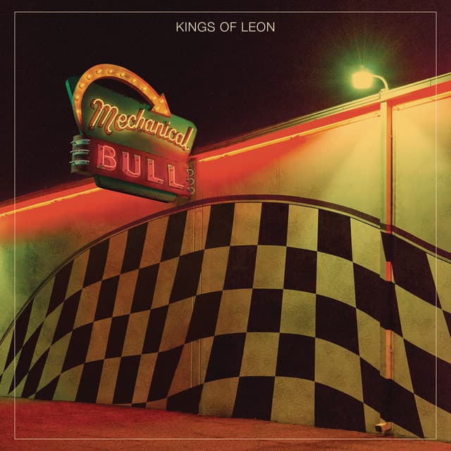 Mechanical Bull - Kings of Leon