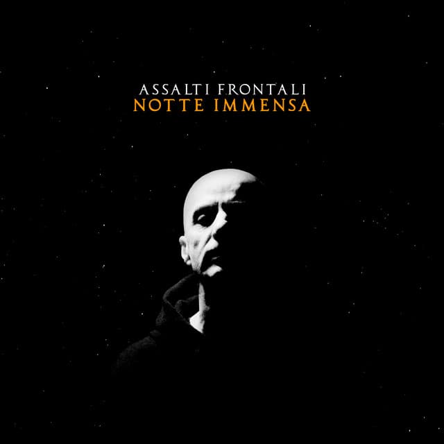 NOTTE IMMENSA - Assalti Frontali
