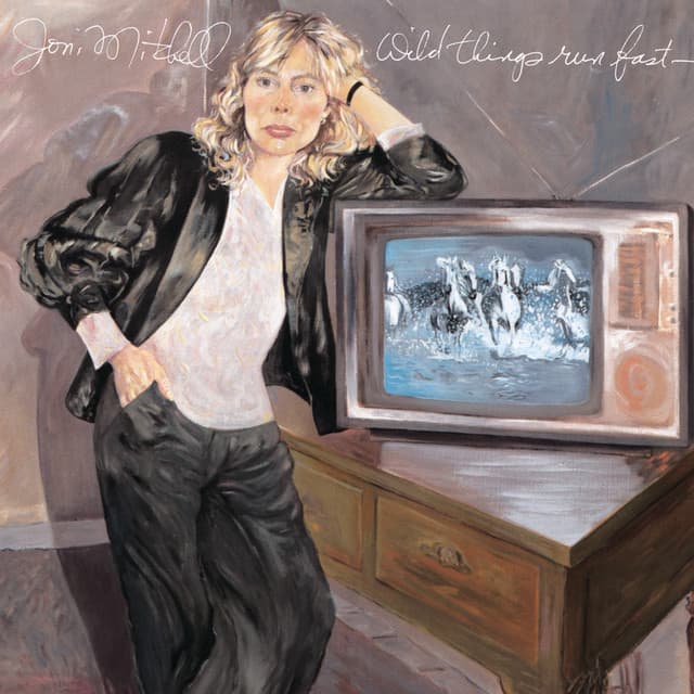 Wild Things Run Fast - Joni Mitchell