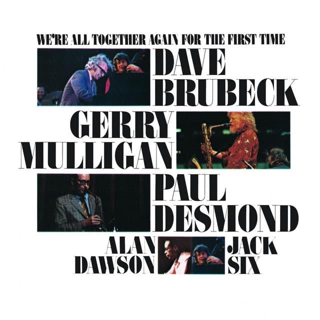 We're All Together Again For The First Time - Dave Brubeck