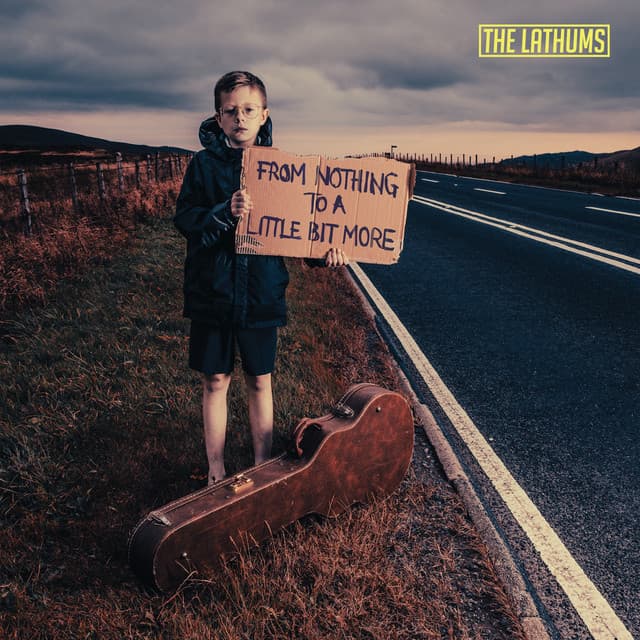 From Nothing To A Little Bit More - The Lathums