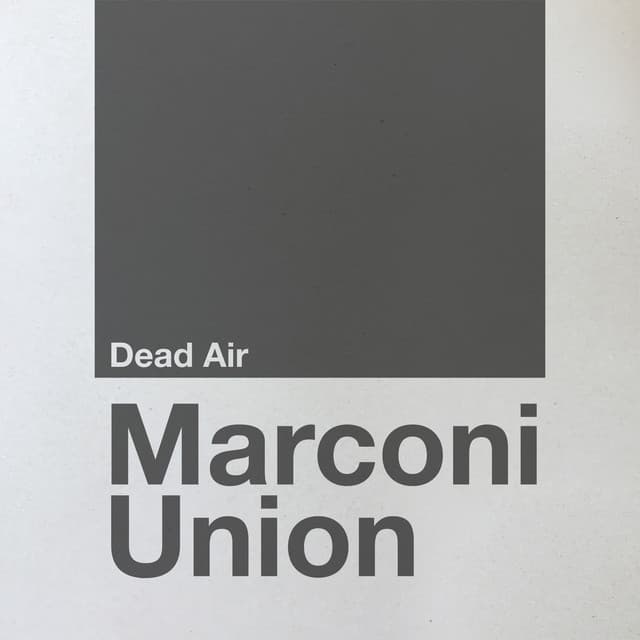 Dead Air - Marconi Union