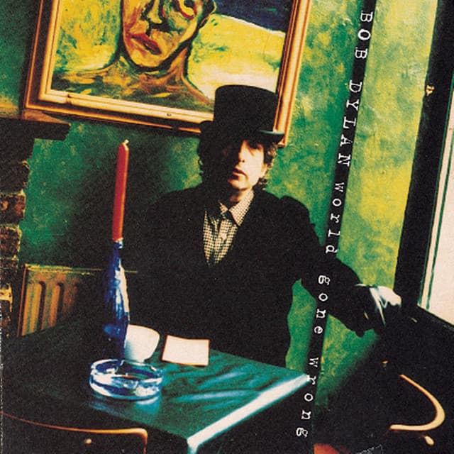 World Gone Wrong - Bob Dylan