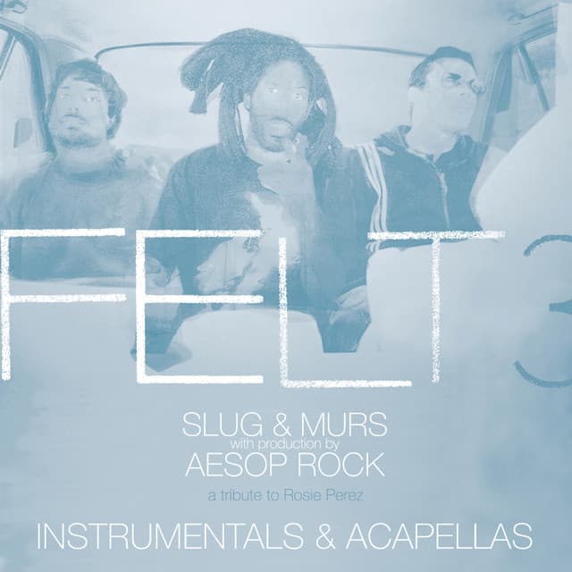 Felt 3: A Tribute To Rosie Perez - Felt