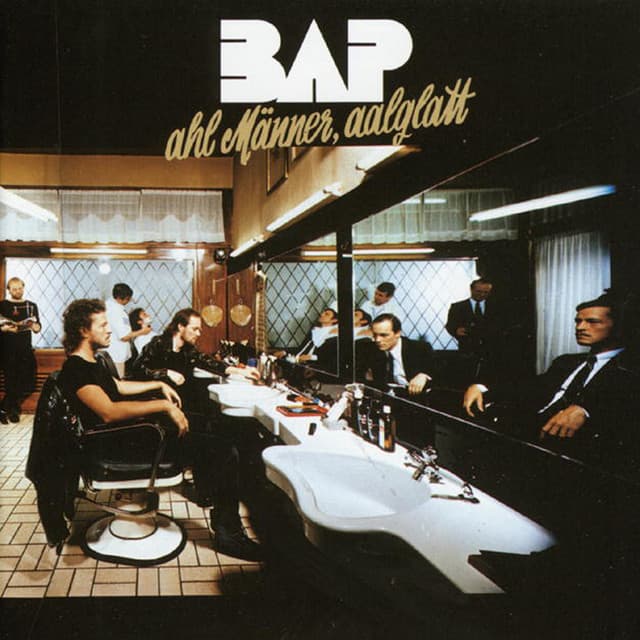 Ahl Männer, Aalglatt - BAP