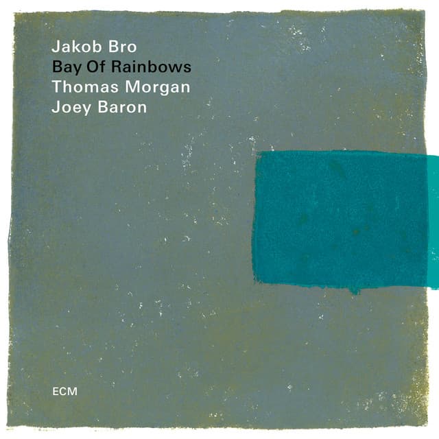 Bay Of Rainbows - Jakob Bro