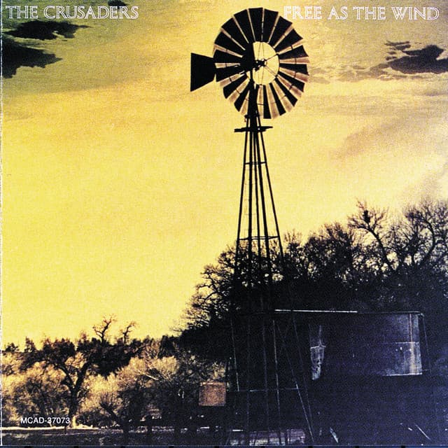 Free As The Wind - The Crusaders
