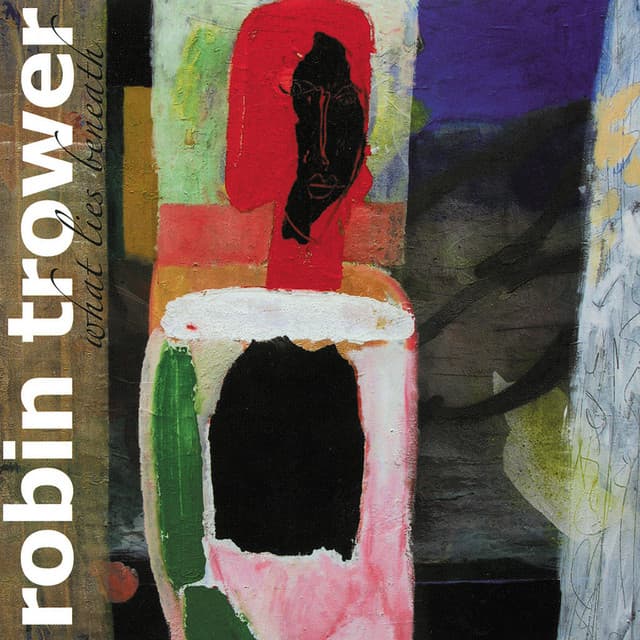 What Lies Beneath - Robin Trower