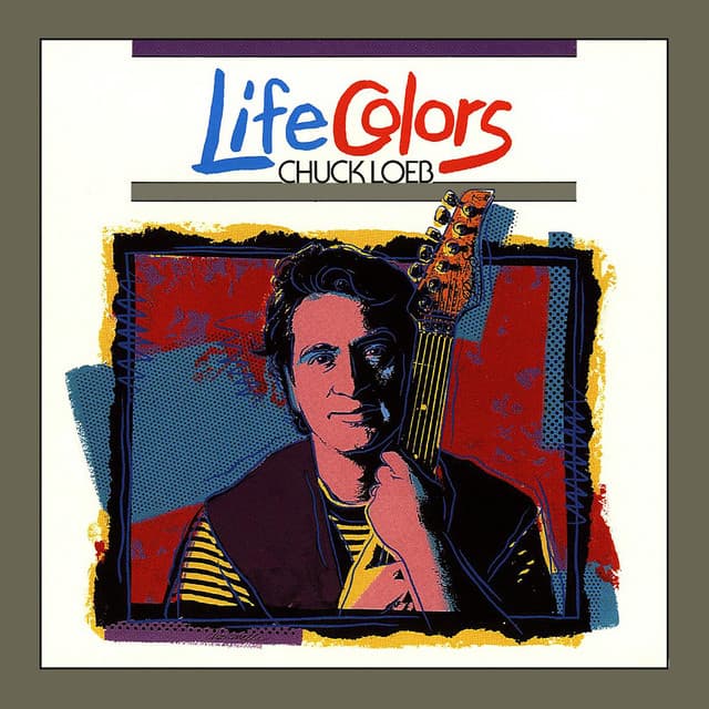 Life Colors - Chuck Loeb
